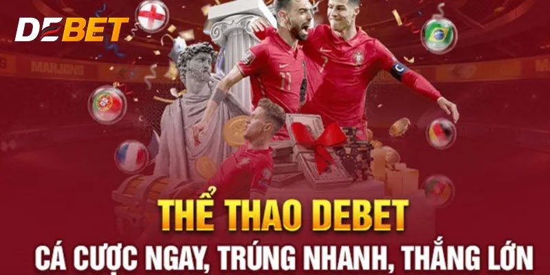 Đôi nét về thể thao Debet tân binh cần biết