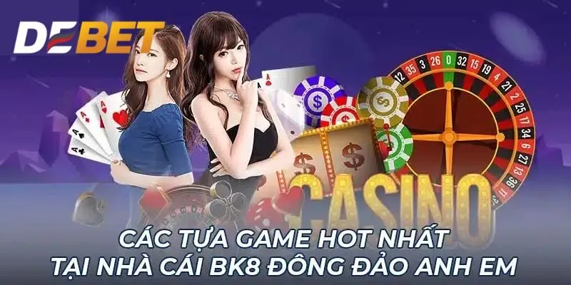 Kho game BK8 có những gì?