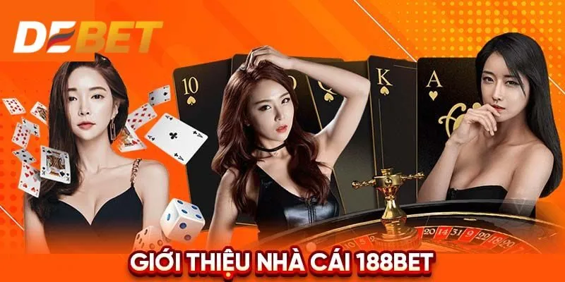 Nhà Cái 188BET: Giải Trí Không Giới Hạn Cho Mọi Bet Thủ