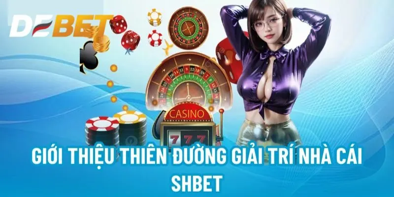 Nhà Cái SHBET: Tụ Điểm Của Những Dịch Vụ Đẳng Cấp Hàng Đầu